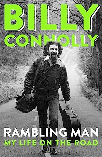 Billy Connolly - Rambling Man : My Life on the Road - New Hardback
