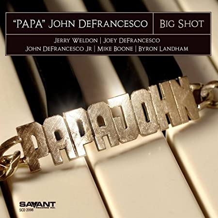 "Papa" John DeFrance - Big Shot - New CD