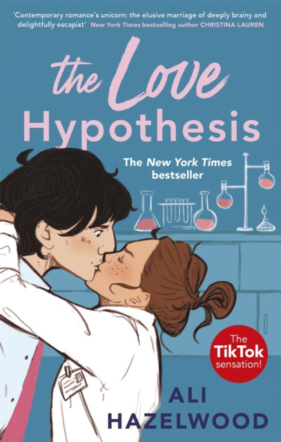 Ali Hazelwood - The Love Hypothesis : The Tiktok sensation and romcom