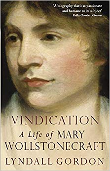 Lyndall Gordon - Vindication  A Life Of Mary Wollstonecraft - New Pape