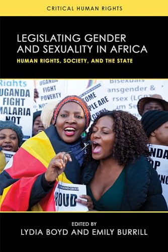 Boyd - Legislating Gender and Sexuality in Africa: Human Rights, Socie