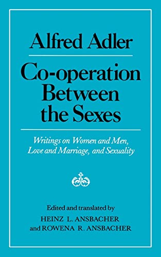 Adler - Cooperation Between the Sexes  Writings on Women and Men, Love