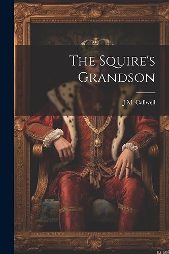 Callwell - Squire's Grandson - New paperback or softback
