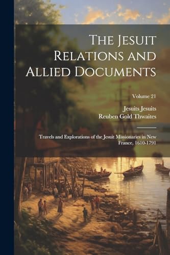 waites - Jesuit Relations and Allied Documents: Travels and Exploratio