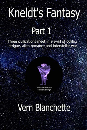 Blanchett - Kneldt's Fantasy  Part 1  Three civilizations meet in a sw