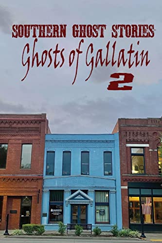Sircy - Southern Ghost Stories: Ghosts of Gallatin 2 - New paperback o