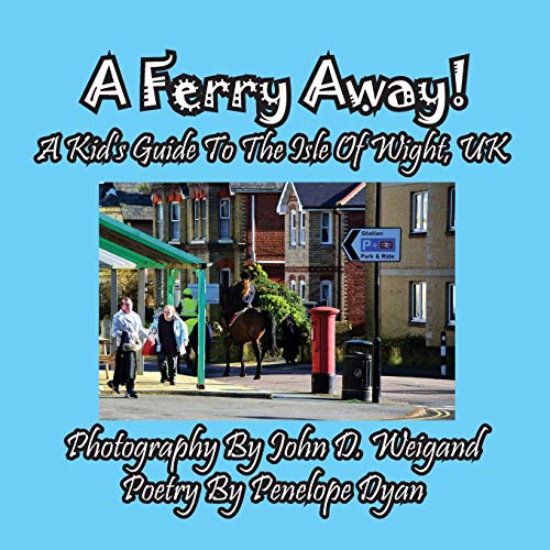 Weigand - A Ferry Away! A Kid's Guide To The Isle Of Wight, UK - New p