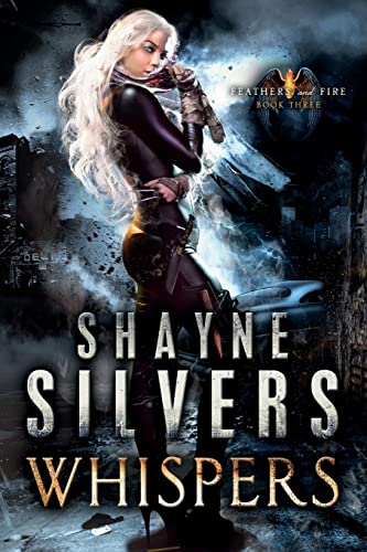 Silvers - Whispers  Feathers and Fire Book 3 - New paperback or softba