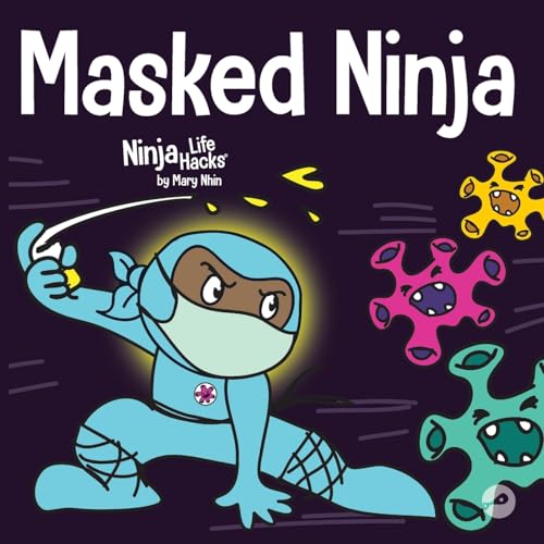 Nhin - Masked Ninja  A Children's Book About Kindness and Preventing t