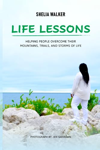 Walker - Life Lessons  Helping people overcome their mountains, trials