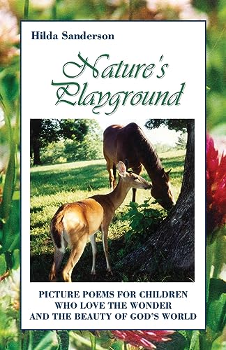 Sanderson - Nature's Playground: Picture Poems for Children Who Love t