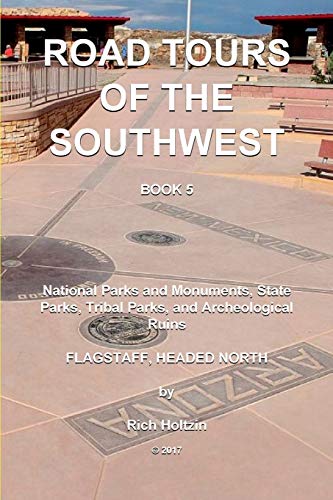 Holtzin - Road Tours Of The Southwest, Book 5  National Parks & Monume