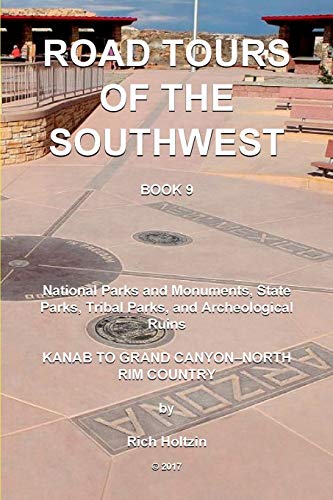 Holtzin - Road Tours Of The Southwest, Book 9  National Parks & Monume