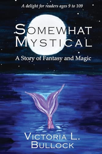 Bullock - Somewhat Mystical: A Story of Fantasy and Magic - New paperb