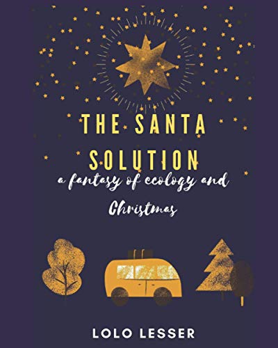 Cullen - SANTA Solution  A Fantasy of Ecology and Christmas - New pape