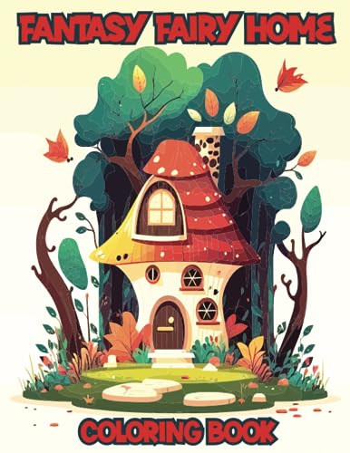 Alice Ayla - Fantasy fairy Home Coloring Book  Enchanting Dwellings  A