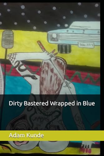 Kund - Dirty Bastered Wrapped in Blue - New paperback or softback
