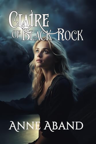 Aband - Claire of Black rock: (Romantic paranormal fantasy with witche
